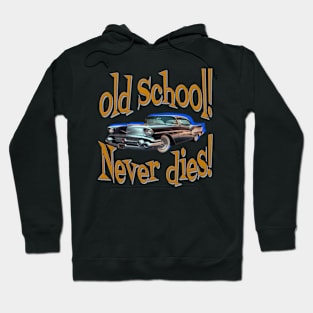 Old school never dies Hoodie